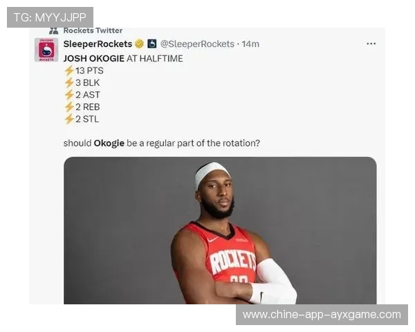 火箭底薪变豪华!奥科吉关键表现震撼球迷 火箭底薪变豪华!奥科吉关键表现震撼球迷